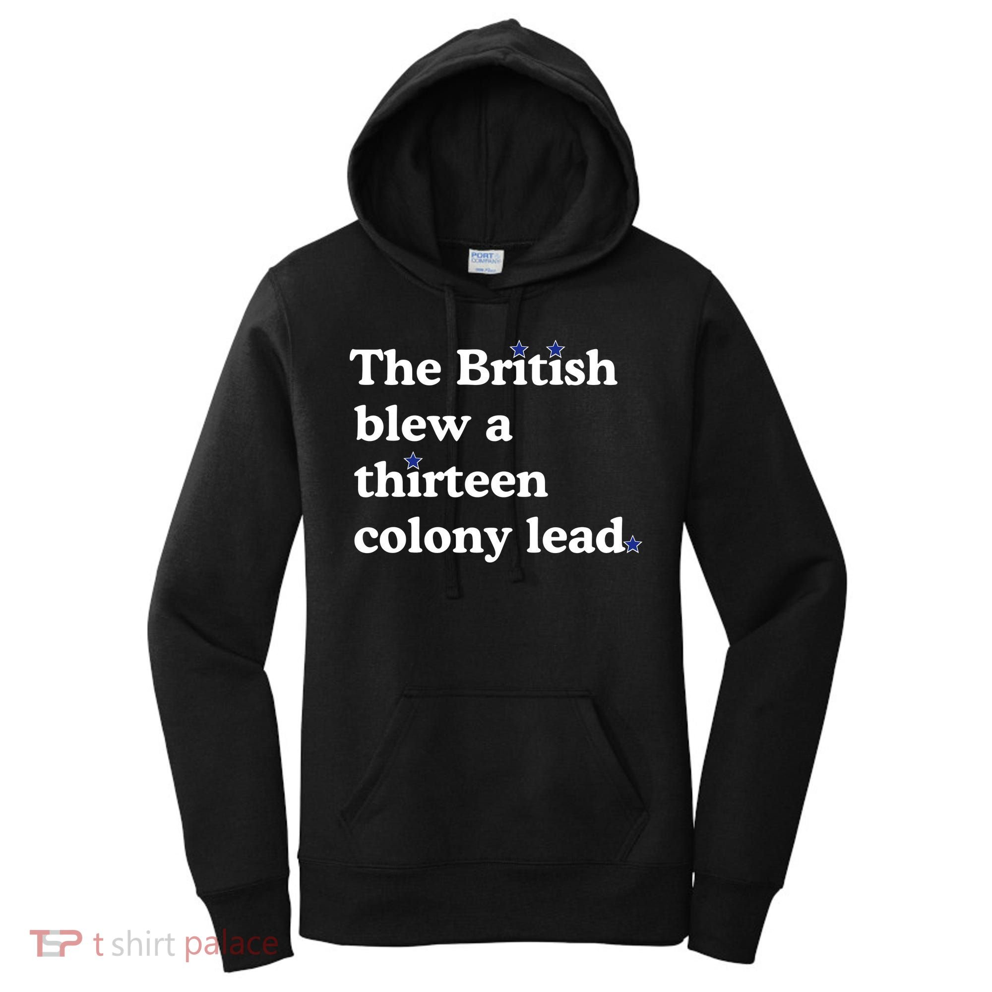 The British Blew A Thirteen Colony Lead Women's Hoodie