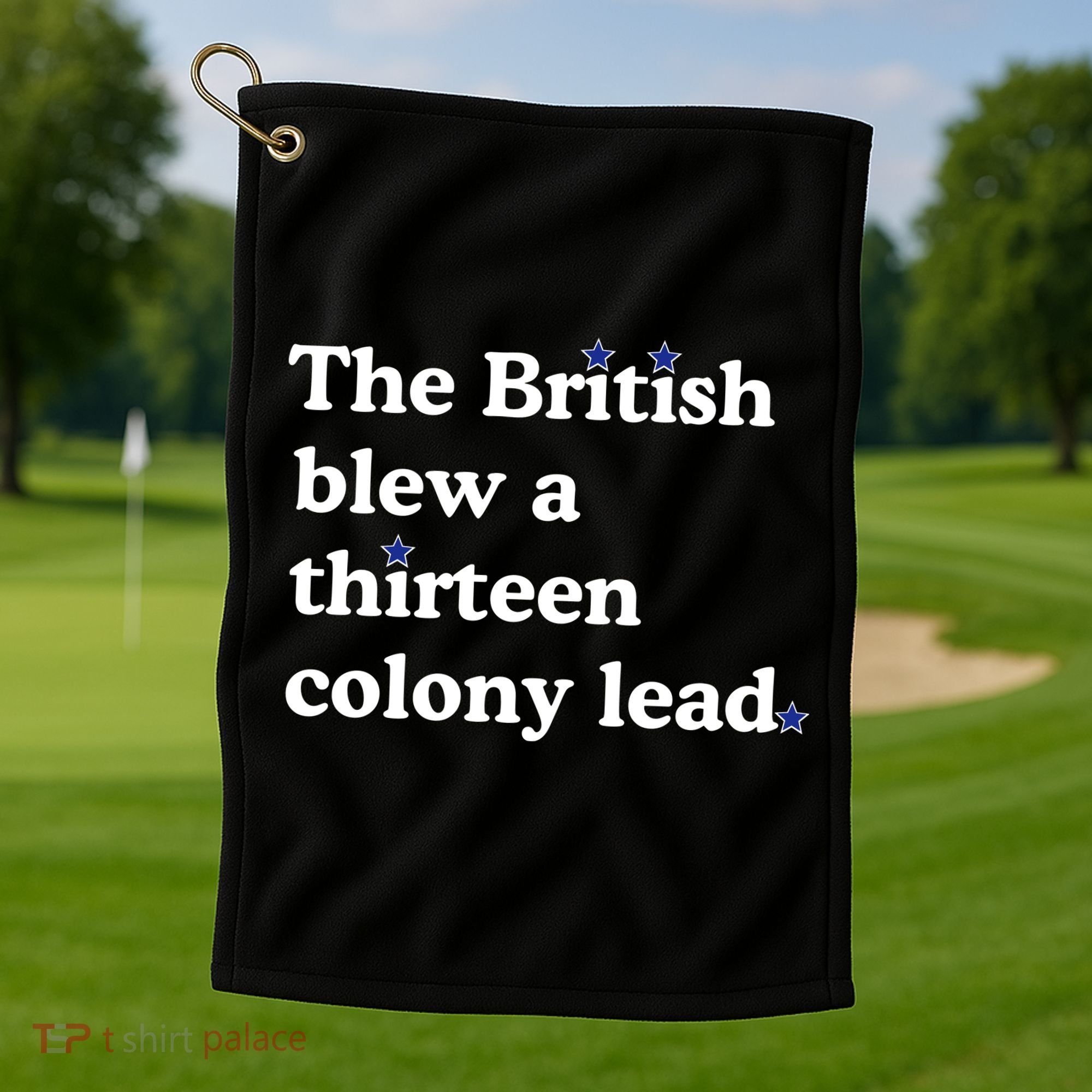 The British Blew A Thirteen Colony Lead Golf Towel