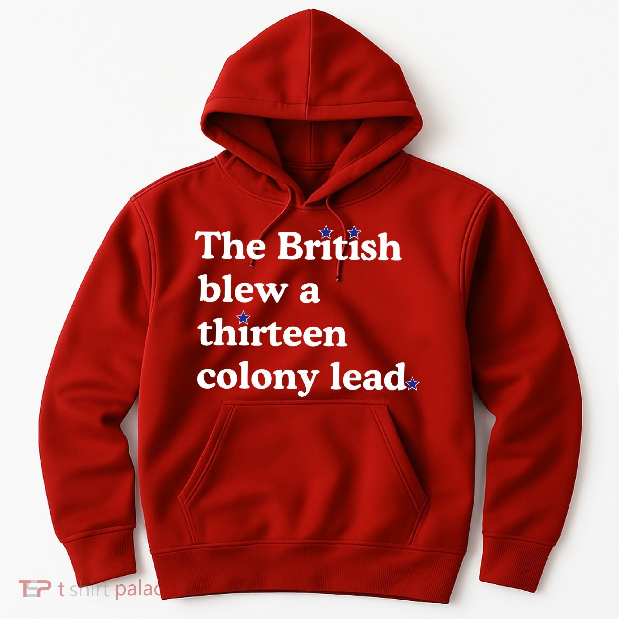 The British Blew A Thirteen Colony Lead Hoodie