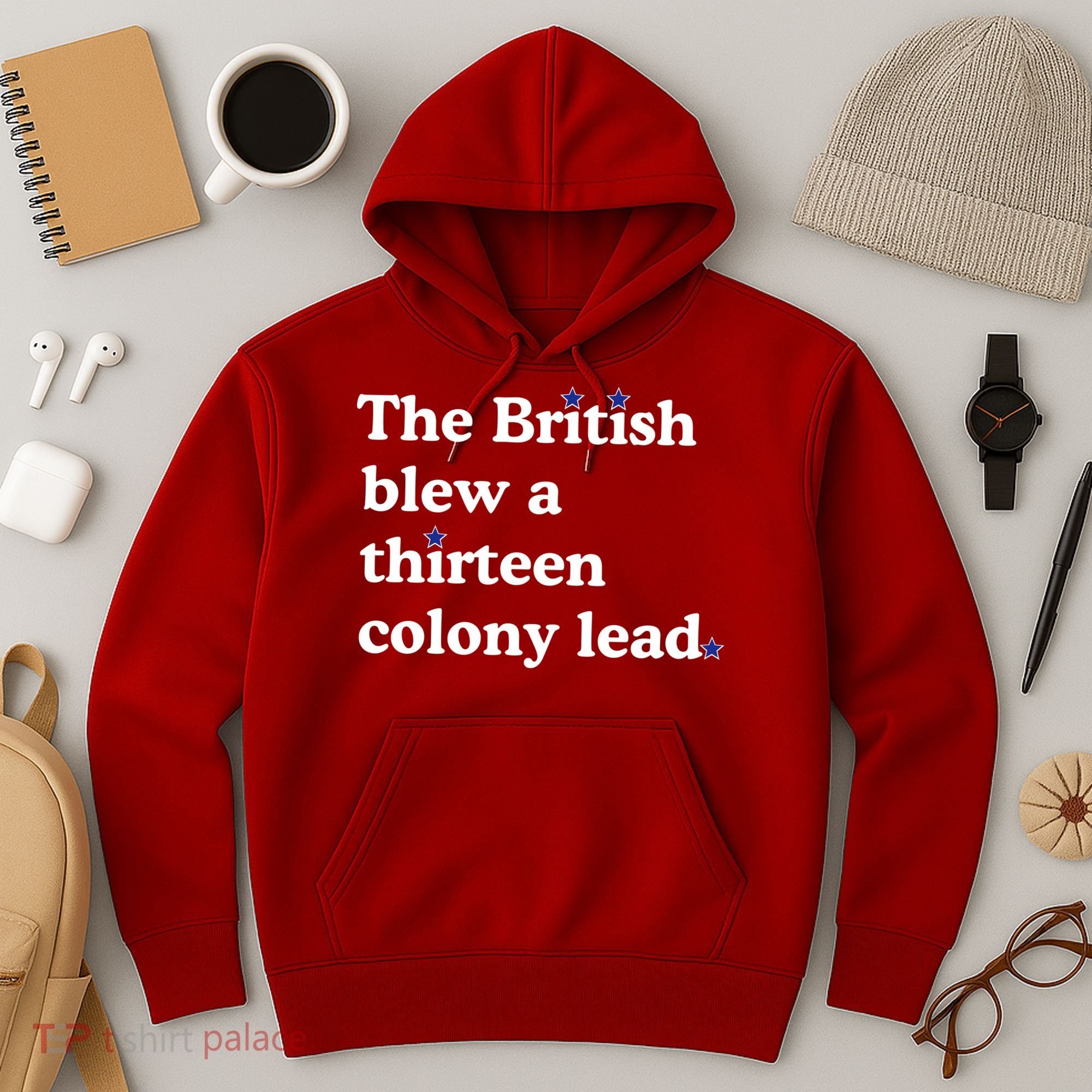 The British Blew A Thirteen Colony Lead Hoodie