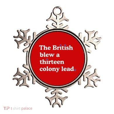 The British Blew A Thirteen Colony Lead Ornament