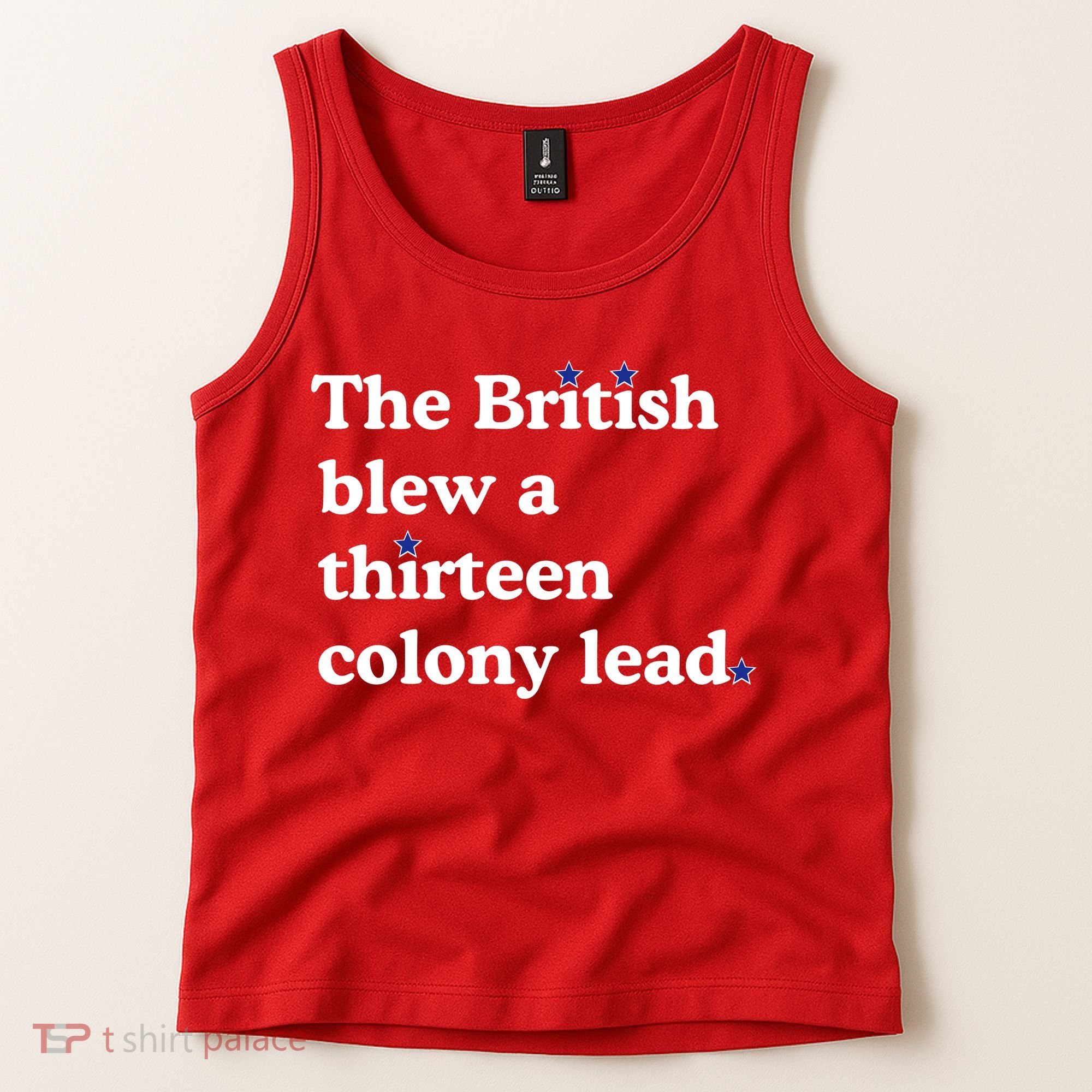 The British Blew A Thirteen Colony Lead Tank Top