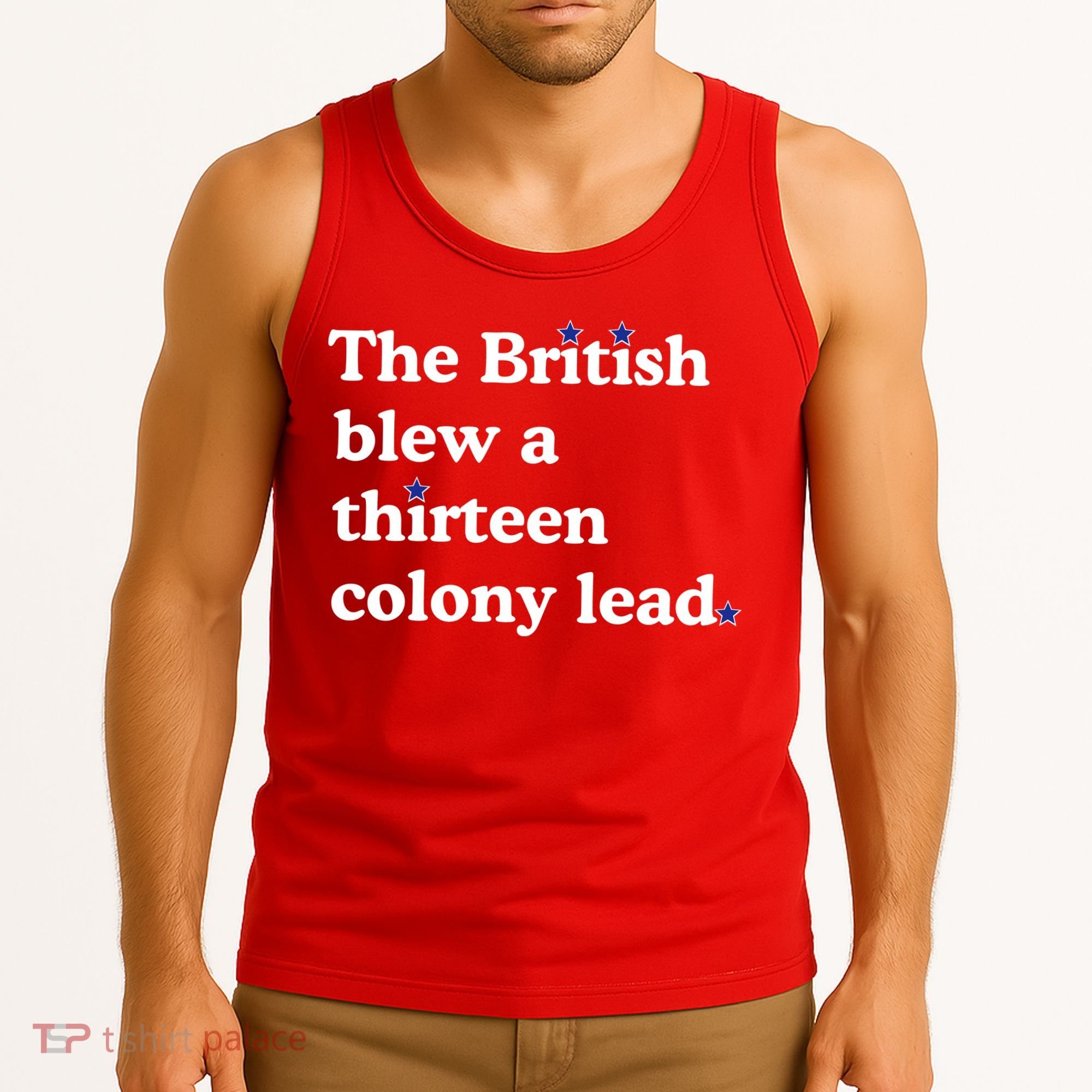 The British Blew A Thirteen Colony Lead Tank Top