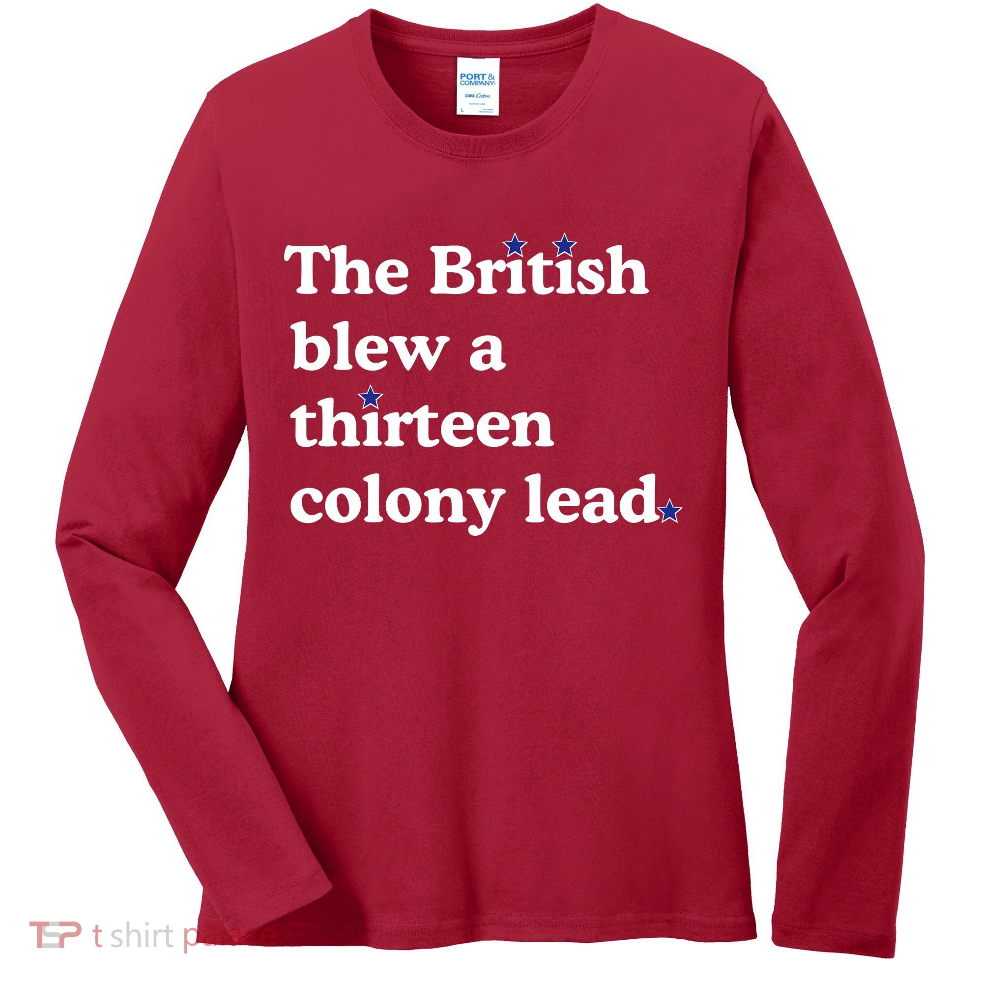 The British Blew A Thirteen Colony Lead Women's Long Sleeve Shirt