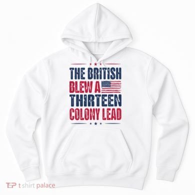 The British Blew A Thirteen Colony Lead Vintage Hoodie