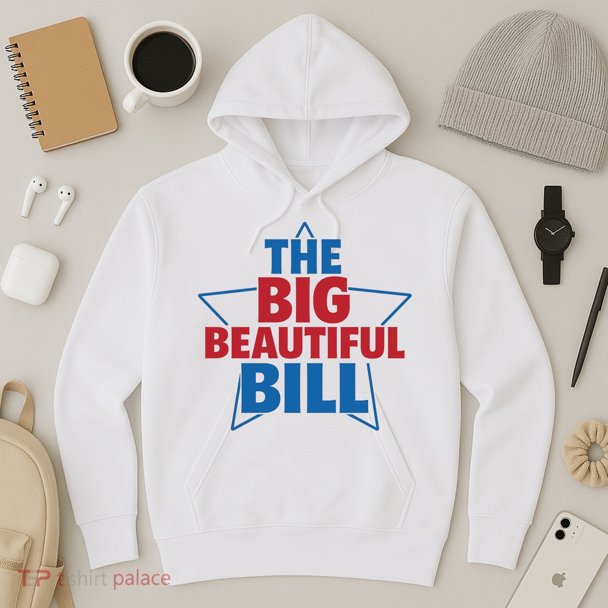 The Big Beautiful Bill Hoodie