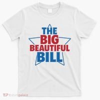 The Big Beautiful Bill T-Shirt thumb 0
