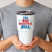 The Big Beautiful Bill Tumbler thumb 2