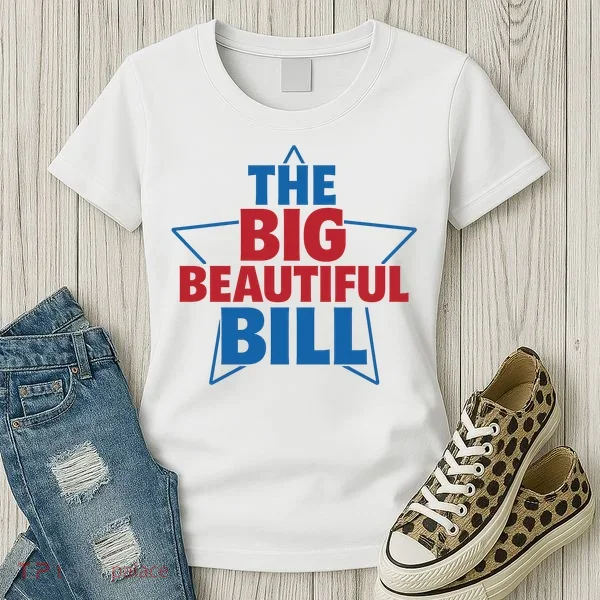 The Big Beautiful Bill Women's T-Shirt