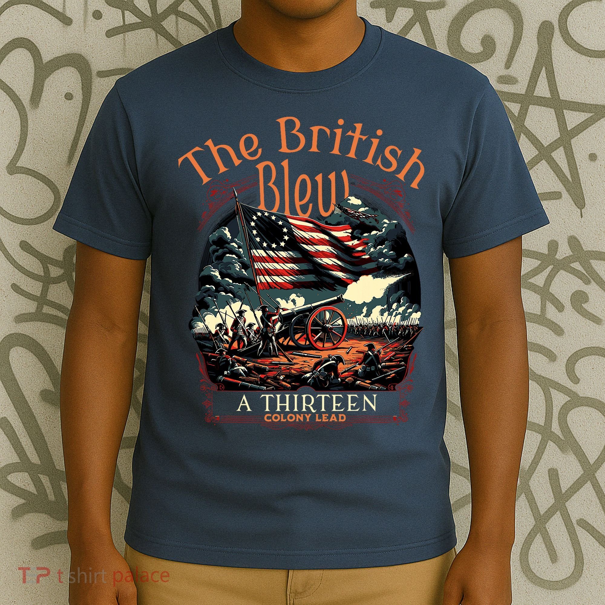 The British Blew A 13 Colony Lead Funny 4th Of July Usa T-Shirt