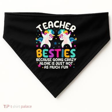 Teacher Besties Because Going Crazy Alone Back To School USA-Made Doggie Bandana