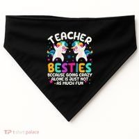 Teacher Besties Because Going Crazy Alone Back To School USA-Made Doggie Bandana thumb 0