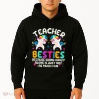 Teacher Besties Because Going Crazy Alone Back To School Hoodie thumb 2