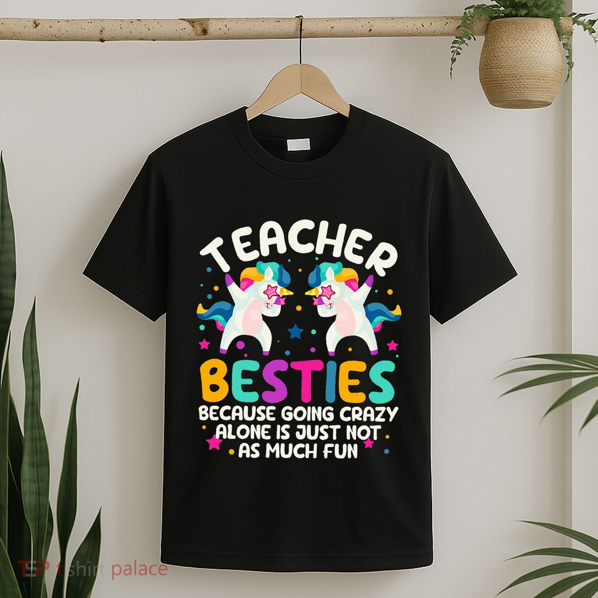 Teacher Besties Because Going Crazy Alone Back To School T-Shirt
