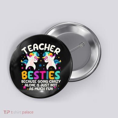 Teacher Besties Because Going Crazy Alone Back To School Button