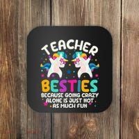 Teacher Besties Because Going Crazy Alone Back To School Coaster thumb 0