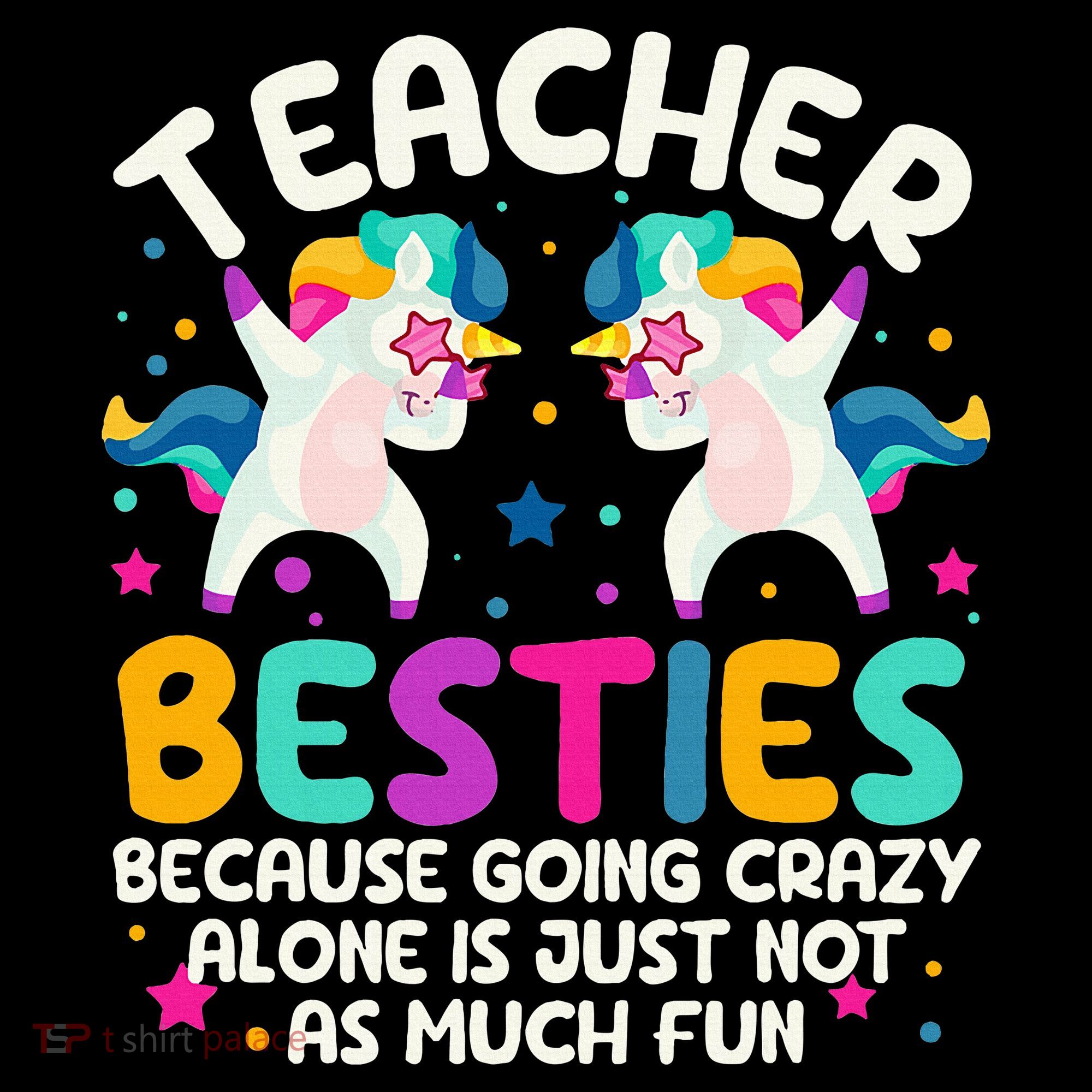 Teacher Besties Because Going Crazy Alone Back To School Women's Tank Top