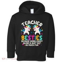 Teacher Besties Because Going Crazy Alone Back To School Toddler Hoodie thumb 0