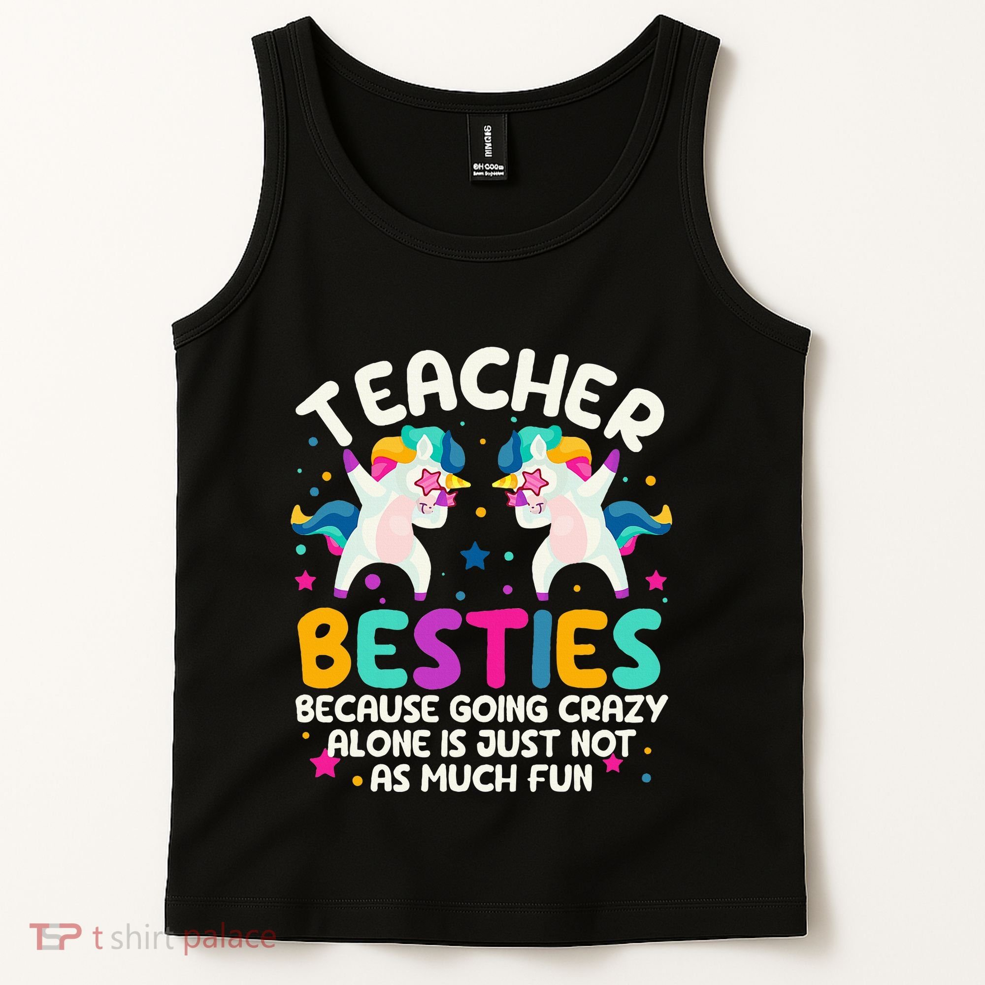 Teacher Besties Because Going Crazy Alone Back To School Tank Top