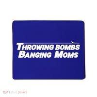 Throwing Bombs Banging Moms Funny Football Gift Mousepad thumb 0