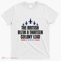 The British Blew A 13 Colony Lead Funny Patriotic T-Shirt thumb 0