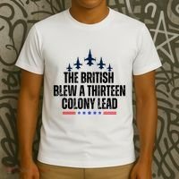 The British Blew A 13 Colony Lead Funny Patriotic T-Shirt thumb 3