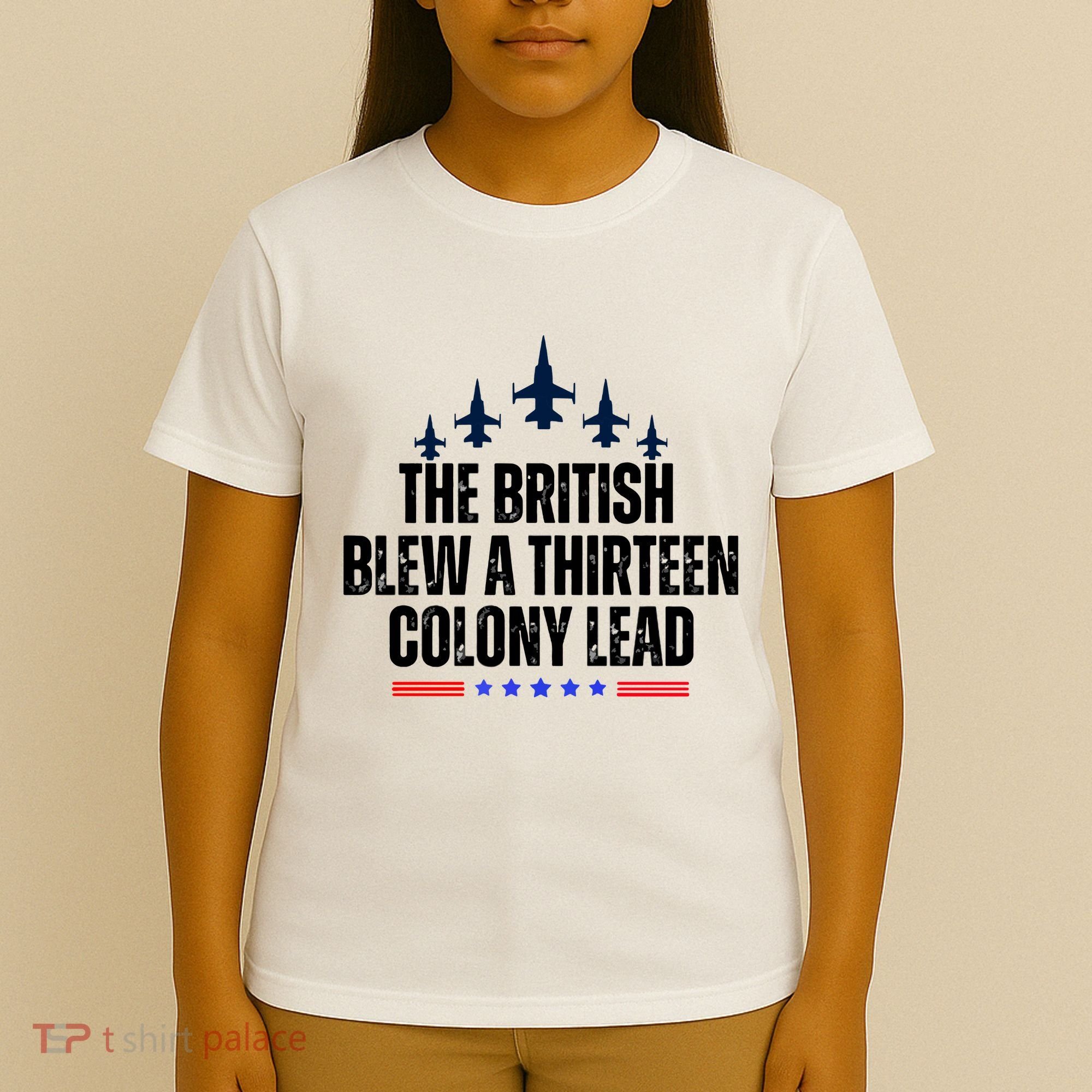 The British Blew A 13 Colony Lead Funny Patriotic T-Shirt