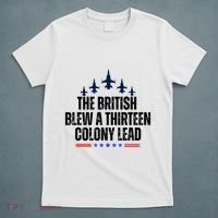 The British Blew A 13 Colony Lead Funny Patriotic T-Shirt thumb 5