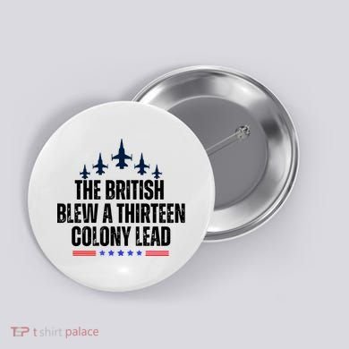 The British Blew A 13 Colony Lead Funny Patriotic Button