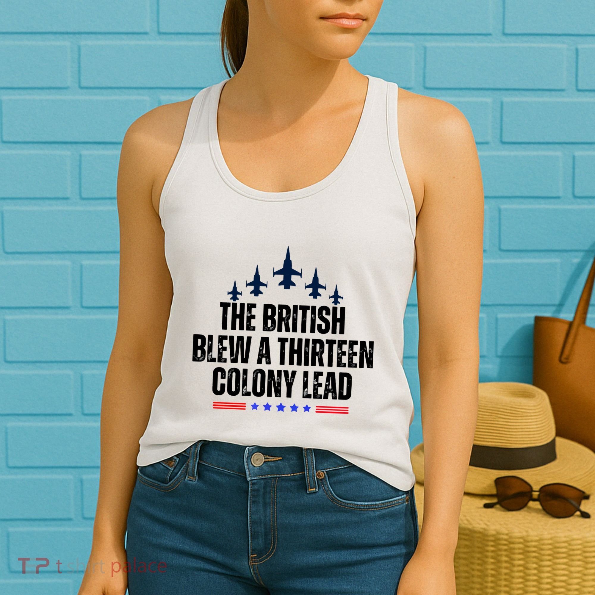 The British Blew A 13 Colony Lead Funny Patriotic Women's Tank Top