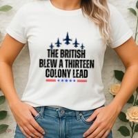 The British Blew A 13 Colony Lead Funny Patriotic Women's T-Shirt thumb 2