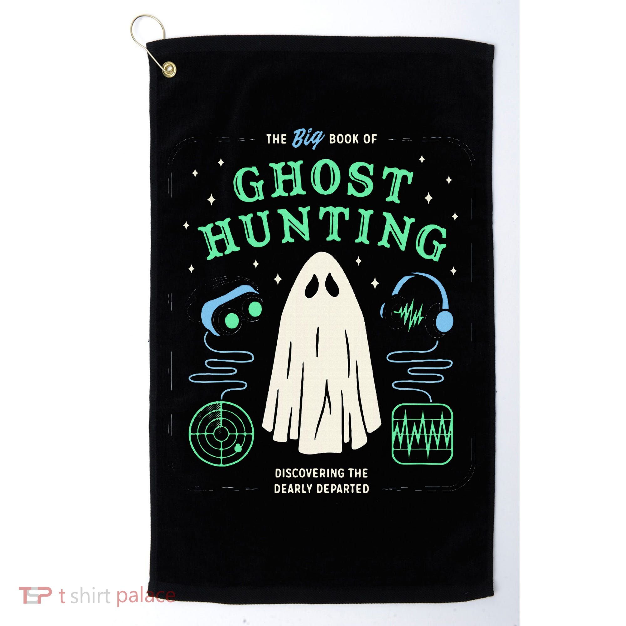 The Big Book Of Ghost Hunting Funny Halloween Golf Towel