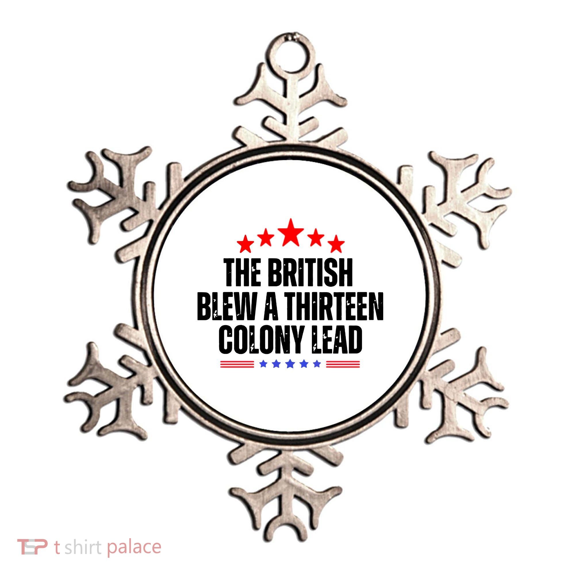 The British Blew A 13 Colony Lead Funny Historical Quote Ornament