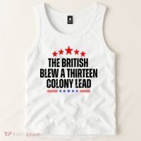 The British Blew A 13 Colony Lead Funny Historical Quote Tank Top thumb 2
