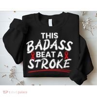 This Badass Beat A Stroke Awareness Brain Attack I Wear Red Sweatshirt thumb 2