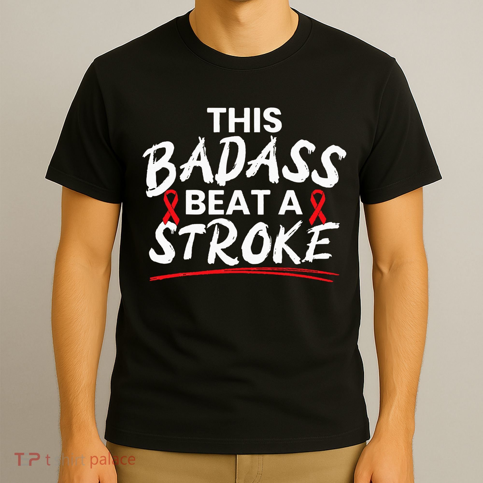 This Badass Beat A Stroke Awareness Brain Attack I Wear Red T-Shirt
