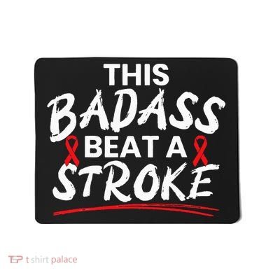 This Badass Beat A Stroke Awareness Brain Attack I Wear Red Mousepad