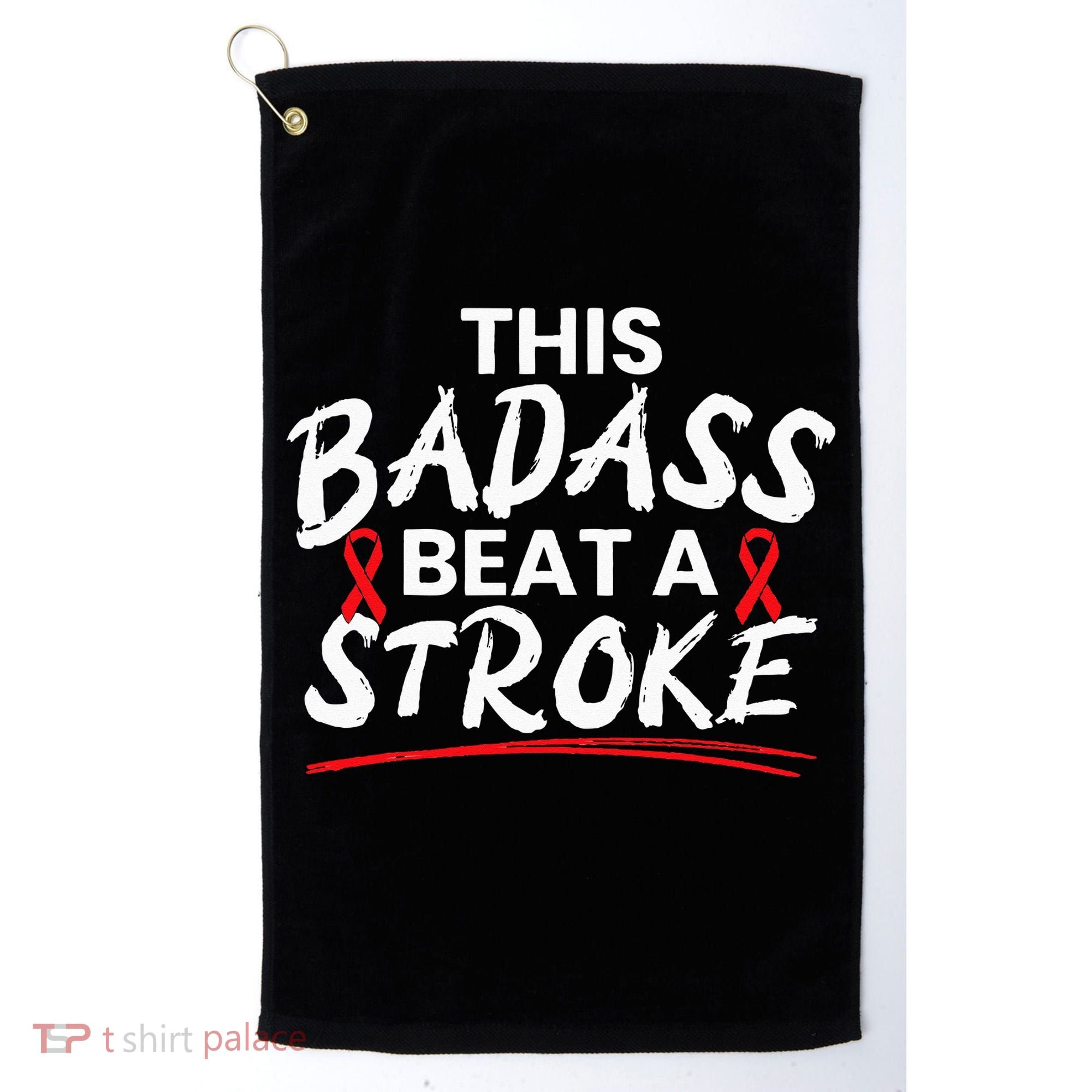 This Badass Beat A Stroke Awareness Brain Attack I Wear Red Golf Towel