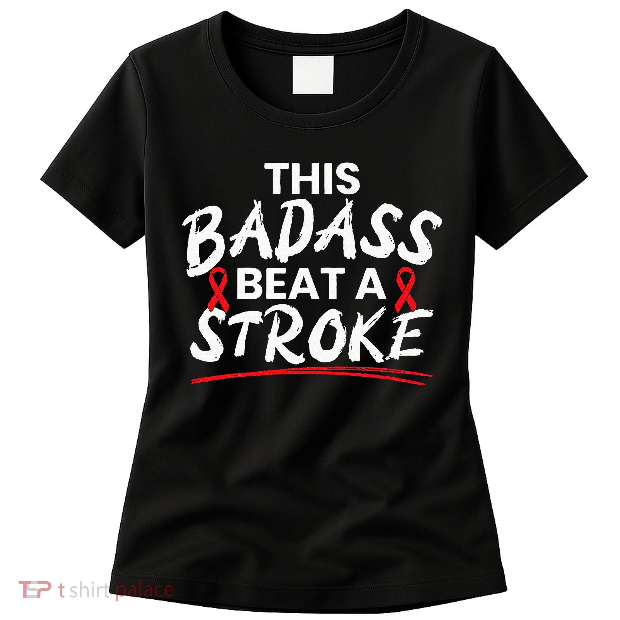 This Badass Beat A Stroke Awareness Brain Attack I Wear Red Women's T-Shirt
