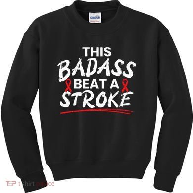 This Badass Beat A Stroke Awareness Brain Attack I Wear Red Kids Sweatshirt