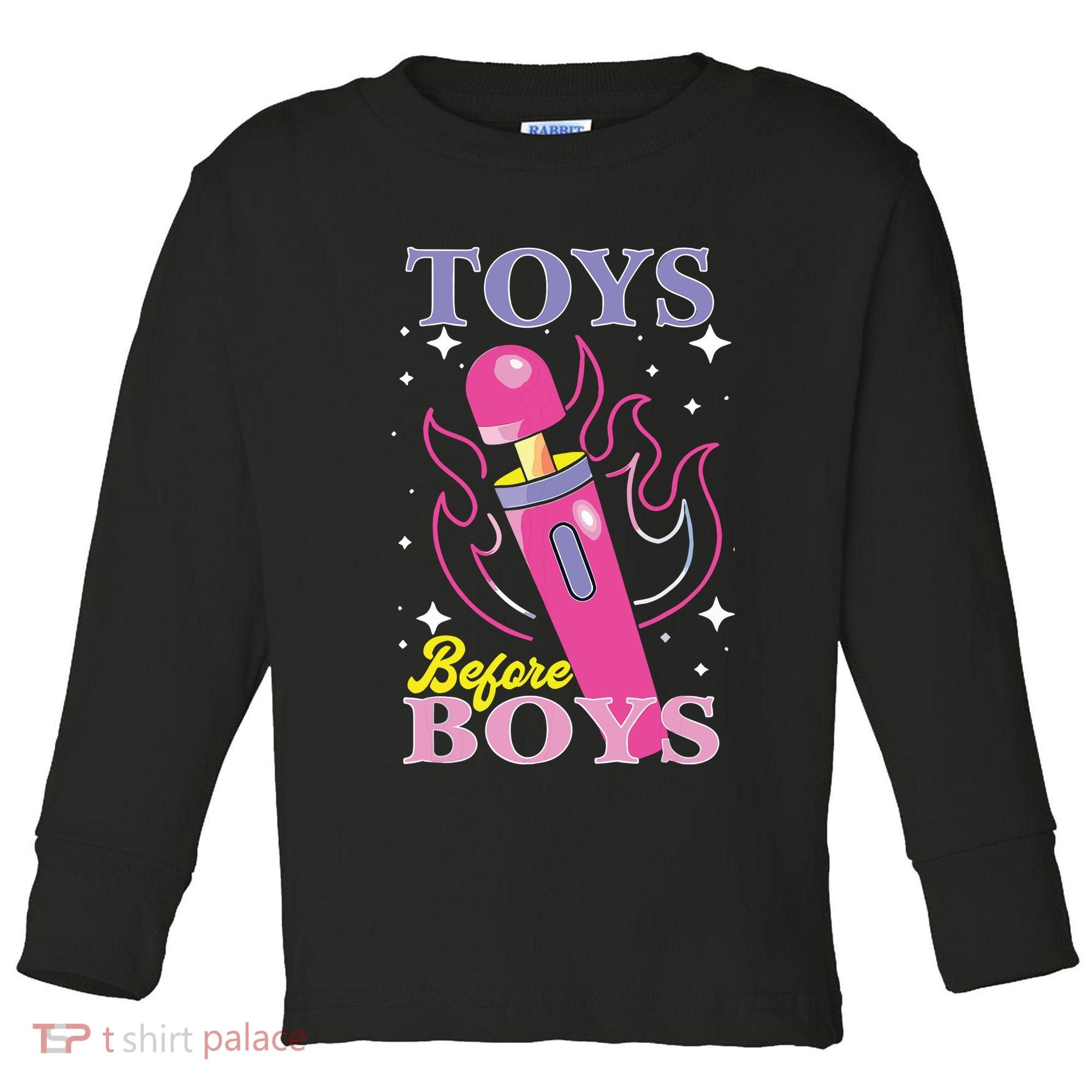 Toys Before Boy Toddler Long Sleeve Shirt