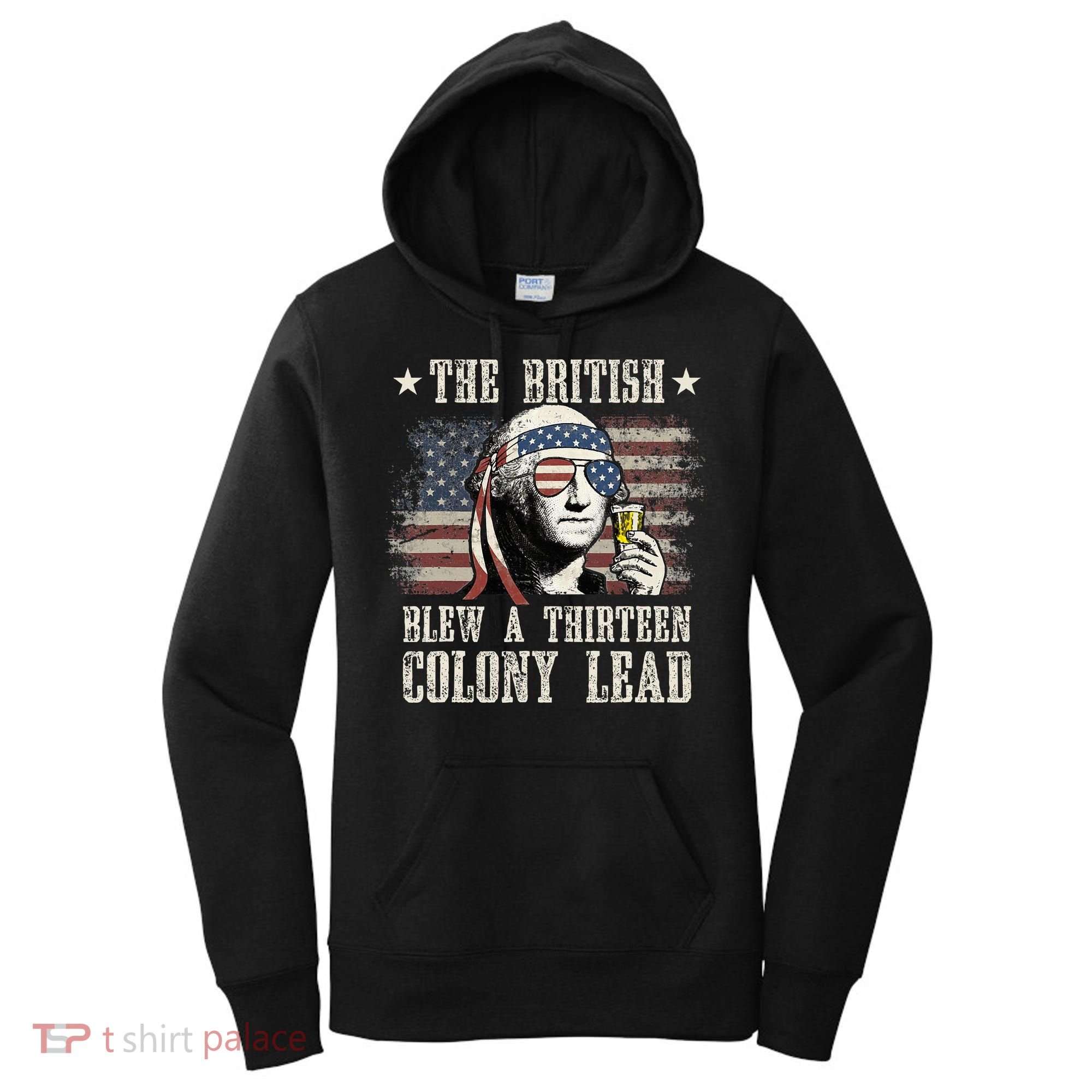 The British Blew A 13 Colony Lead 4th Of July Women's Hoodie