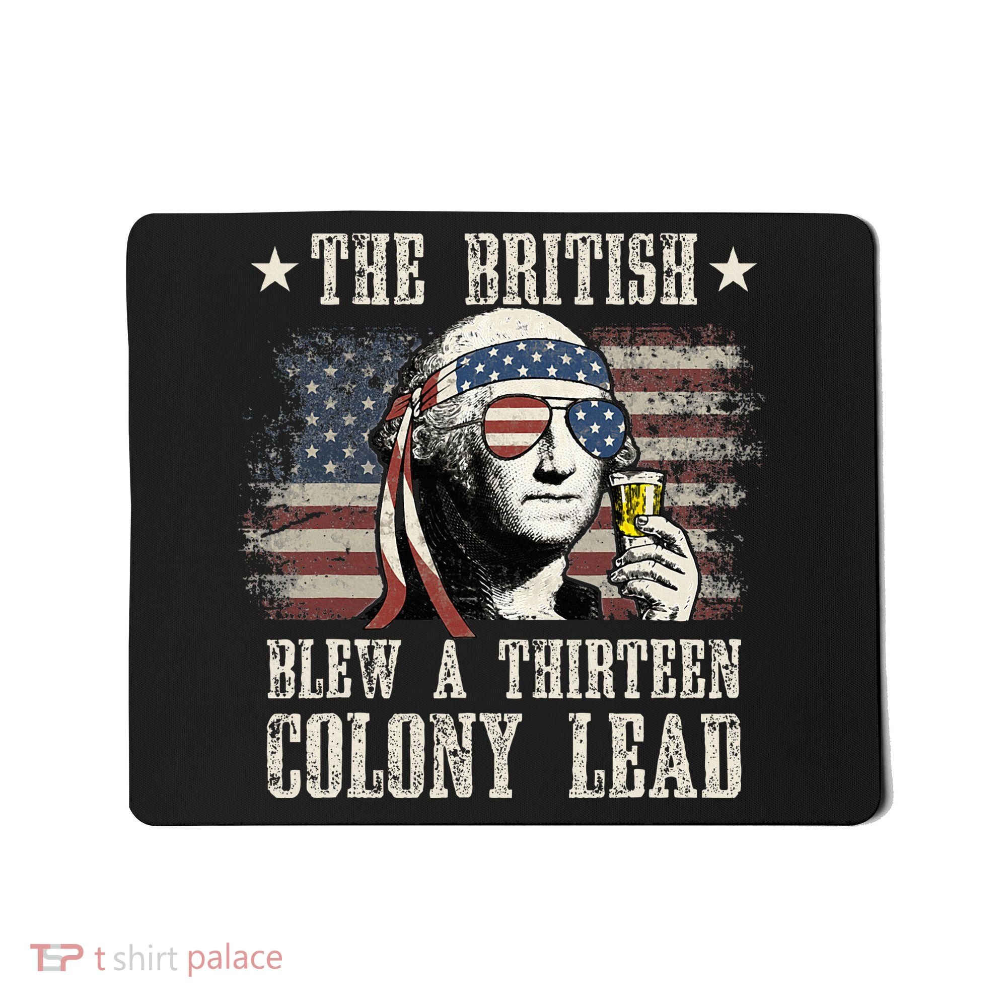 The British Blew A 13 Colony Lead 4th Of July Mousepad