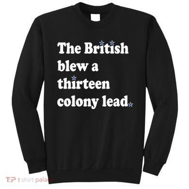 The British Blew A Thirteen Colony Lead Sweatshirt