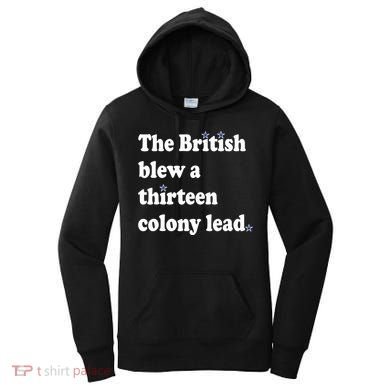 The British Blew A Thirteen Colony Lead Women's Hoodie