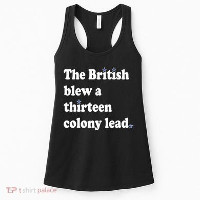 The British Blew A Thirteen Colony Lead Women's Tank Top