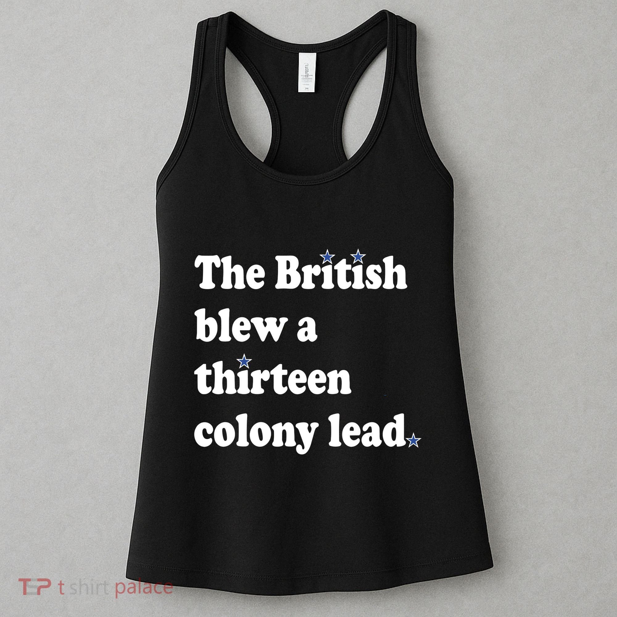 The British Blew A Thirteen Colony Lead Women's Tank Top