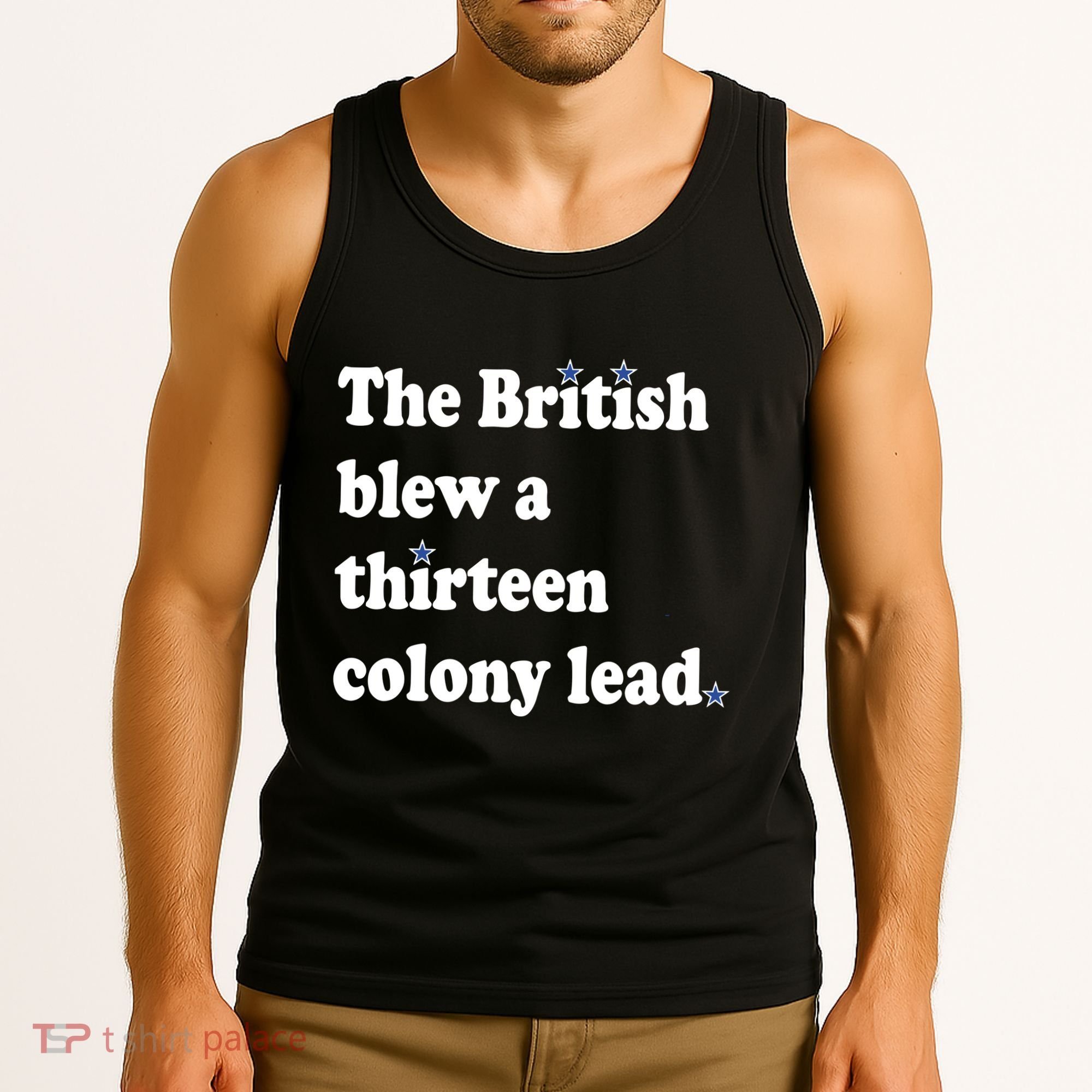 The British Blew A Thirteen Colony Lead Tank Top