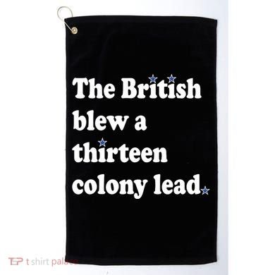 The British Blew A Thirteen Colony Lead Golf Towel