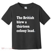 The British Blew A Thirteen Colony Lead Toddler T-Shirt thumb 0